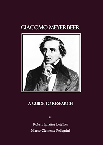 9781847181251: Giacomo Meyerbeer: A Guide to Research