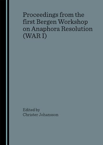 9781847181329: Proceedings from the first Bergen Workshop on Anaphora Resolution (WAR I)