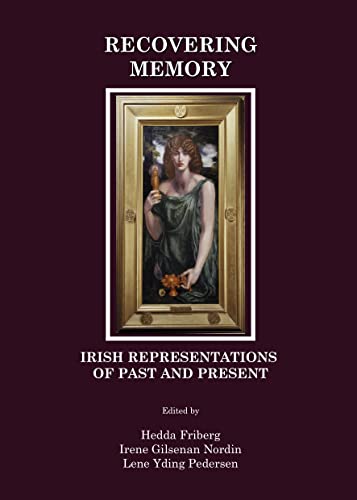 9781847181473: Recovering Memory: Irish Representations of Past and Present