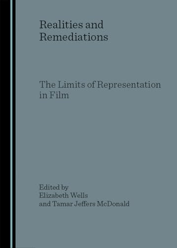 Stock image for Realities and Remediations: The Limits of Representation in Film for sale by Revaluation Books