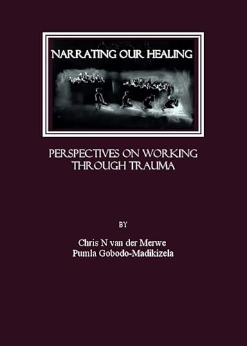 9781847182081: Narrating Our Healing: Perspectives on Working Through Trauma