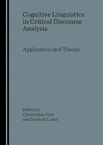 Stock image for Cognitive Linguistics in Critical Discourse Analysis: Application and Theory for sale by WorldofBooks