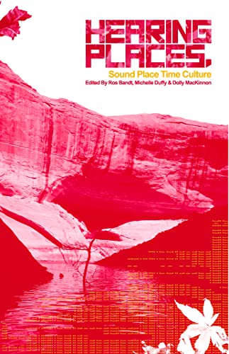 9781847182555: Hearing Places: Sound, Place, Time and Culture