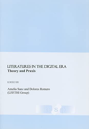 9781847182913: Literatures in the Digital Era: Theory and Praxis