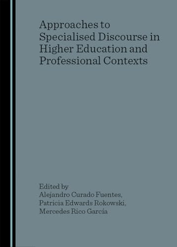 Imagen de archivo de Approaches To Specialised Discourse In Higher Education And Professional Contexts a la venta por Basi6 International