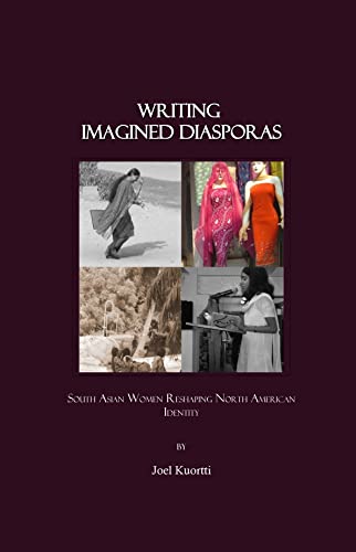 Beispielbild fr Writing Imagined Diasporas: South Asian Women Reshaping North American Identity zum Verkauf von Ammareal