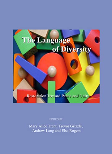 Imagen de archivo de The Language of Diversity: Restoration Toward Peace and Unity a la venta por Mispah books