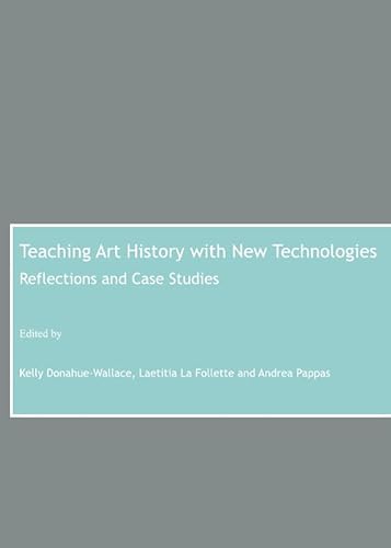 Stock image for Teaching Art History with New Technologies: Reflections and Case Studies for sale by WorldofBooks