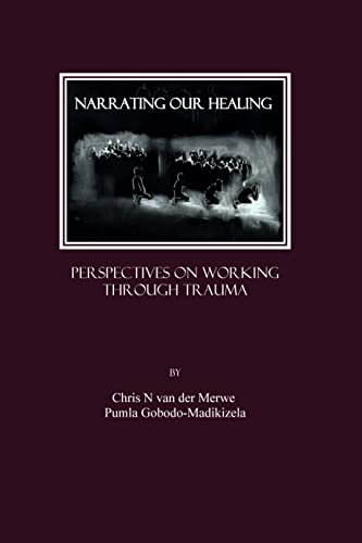 Beispielbild fr Narrating our Healing: Perspectives on Working through Trauma zum Verkauf von Revaluation Books