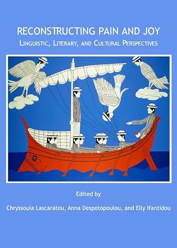Imagen de archivo de Reconstructing Pain and Joy: Linguistic, Literary, and Cultural Perspectives a la venta por Mullen Books, ABAA