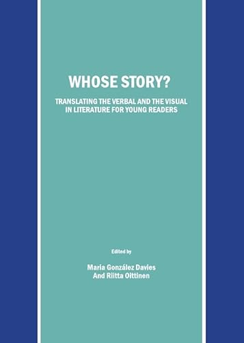 Stock image for Whose Story? Translating the Verbal and the Visual in Literature for Young Readers for sale by SecondSale