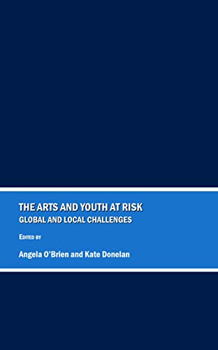 Stock image for The Arts And Youth At Risk: Global And Local Challenges for sale by Basi6 International