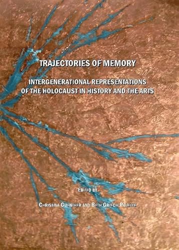 9781847186461: Trajectories of Memory: Intergenerational Representations of the Holocaust in History and the Arts