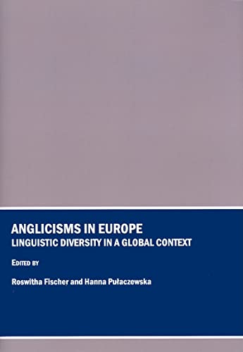 Beispielbild fr Anglicisms in Europe: Linguistic Diversity in a Global Context zum Verkauf von Ammareal