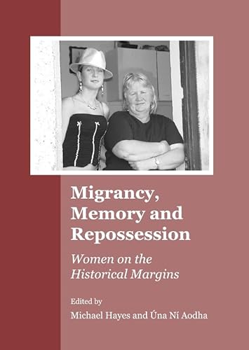 Stock image for Migrancy, Memory And Repossession: Women On The Historical Margins for sale by Basi6 International