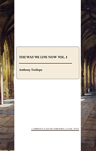 Stock image for The Way We Live Now vol. I (v. I) for sale by Discover Books