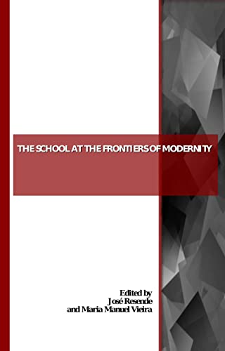 Imagen de archivo de The School At The Frontiers Of Modernity a la venta por Basi6 International