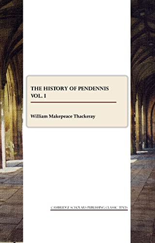 The History of Pendennis vol. I (9781847188182) by W. M. Thackeray