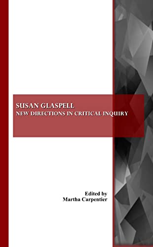 Beispielbild fr Susan Glaspell: New Directions In Critical Inquiry zum Verkauf von Basi6 International