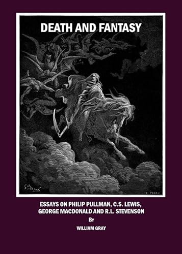 9781847188717: Death and Fantasy: Essays on Philip Pullman, C. S. Lewis, George MacDonald and R. L. Stevenson