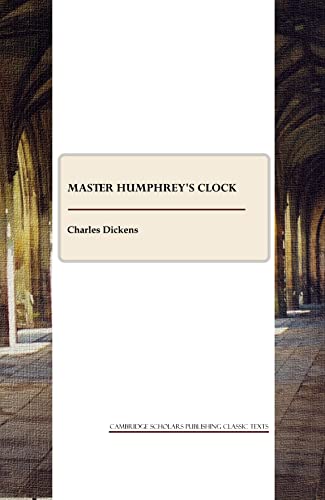 Stock image for Master Humphreys Clock (Cambridge Scholars Publishing Classics Texts) for sale by Reuseabook