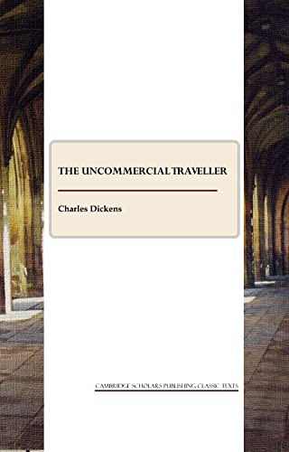 Stock image for The Uncommercial Traveller for sale by WorldofBooks