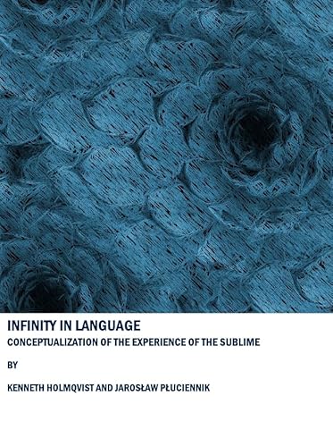 Stock image for Infinity in Language: Conceptualization of the Experience of the Sublime for sale by Ria Christie Collections