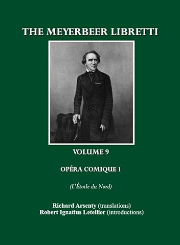 Imagen de archivo de The Meyerbeer Libretti: Opera Comique 1 L'Etoile du Nord a la venta por WorldofBooks