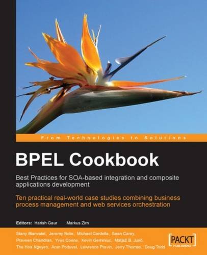 9781847190239: BPEL Cookbook: Best Practices for SOA-based Integration and Composite Applications Development