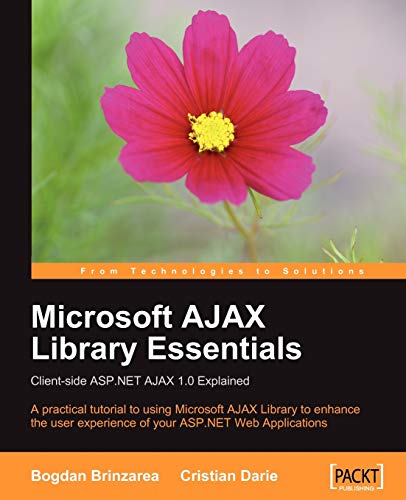 Stock image for Microsoft AJAX Library Essentials: Client-side ASP.NET AJAX 1.0 Explained for sale by HPB-Red