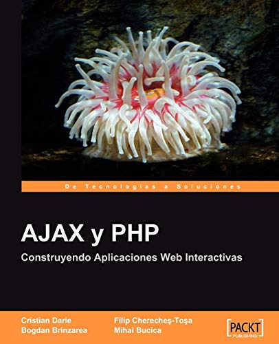 9781847191311: AJAX y PHP: Construyendo Aplicaciones Web Interactivas