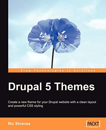 Imagen de archivo de Drupal 5 Themes : Create a new theme for your Drupal website with a clean layout and powerful CSS Styling a la venta por Better World Books
