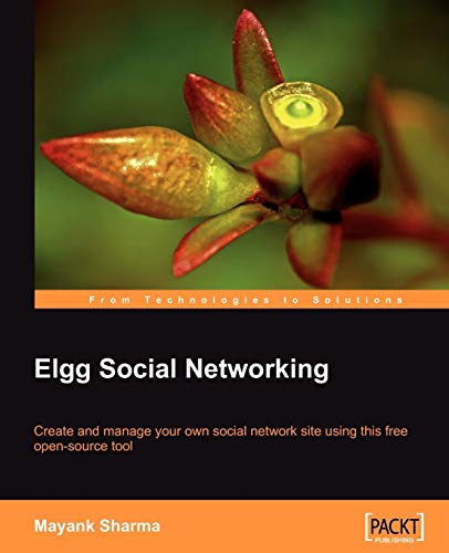 Imagen de archivo de Elgg Social Networking: Create and manage your own social network site using this free open-source tool (From Technologies to Solutions) a la venta por WorldofBooks
