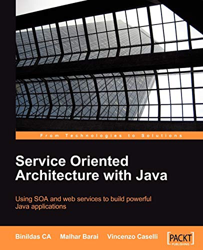 9781847193216: Service Oriented Architecture With Java: Using Soa and Web Services to Build Powerful Java Applications