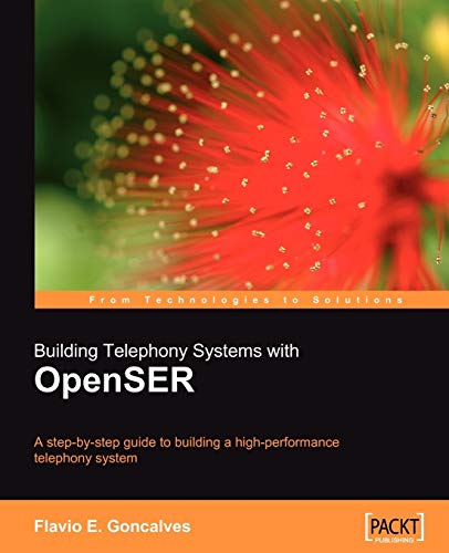 Beispielbild fr Building Telephony Systems with OpenSER: A step-by-step guide to building a high performance Telephony System zum Verkauf von Ammareal