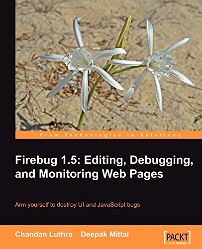 Stock image for Firebug 1.5: Editing, Debugging, and Monitoring Web Pages for sale by ThriftBooks-Dallas