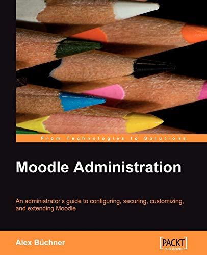 Beispielbild fr Moodle Administration: An administrator's guide to configuring, securing, customizing, and extending Moodle zum Verkauf von WorldofBooks