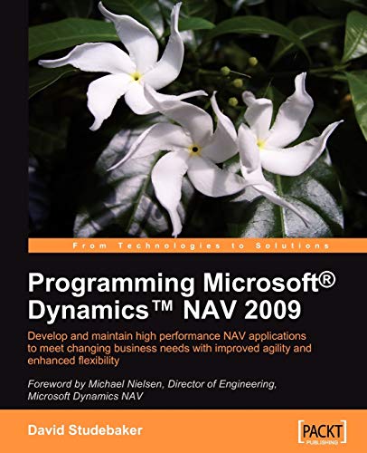 Beispielbild fr Programming Microsoft Dynamics NAV 2009: Develop and Maintain High Performance Nav Applications to Meet Changing Business Needs With Improved Agility and Enhanced Flexibility zum Verkauf von WorldofBooks