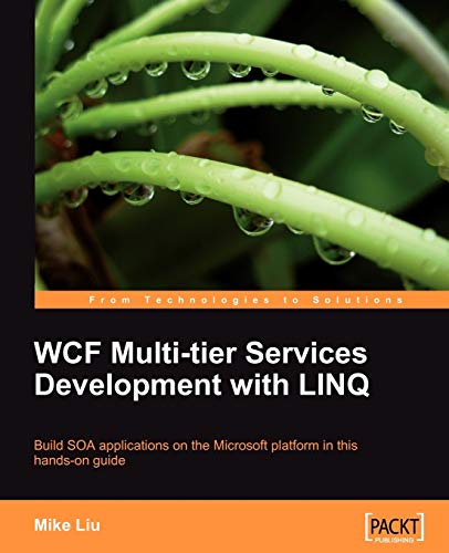9781847196620: WCF Multi-tier Services Development With LINQ: Build Soa Applications on the Microsoft Platform in This Hands-on Guide