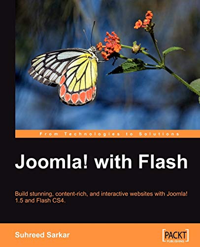 9781847198242: Joomla! with Flash: Build Stunning, Content-rich, and Interactive Websites With Joomla! 1.5 and Flash Cs4