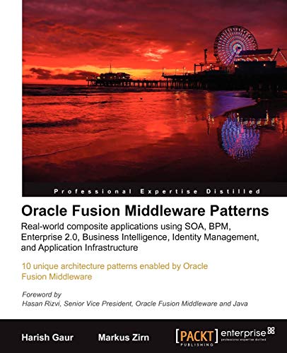 Oracle Fusion Middleware Patterns (9781847198327) by Gaur, Harish; Zirn, Markus