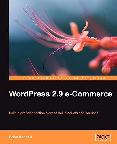 Beispielbild fr Wordpress 2.9 e-Commerce : Build a Proficient Online Store to Sell Products and Services zum Verkauf von Better World Books