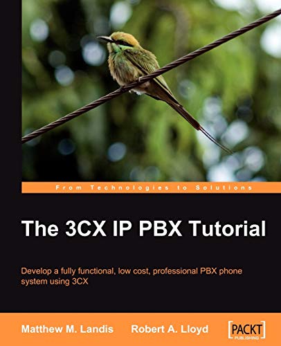 9781847198969: The 3CX IP PBX Tutorial