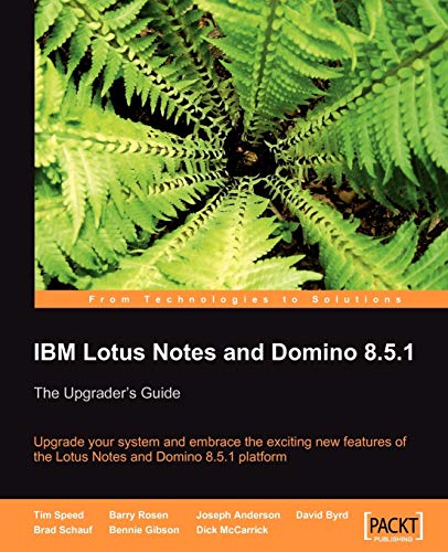 IBM Lotus Notes and Domino 8.5.1 (9781847199287) by Speed, Tim; Rosen, Barry; Anderson, Joseph