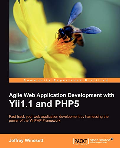 Beispielbild fr Agile Web Application Development With Yii1.1 and PHP5: Fast-track Your Web Application Development by Harnessing the Power of the Yii Php Framework zum Verkauf von WorldofBooks