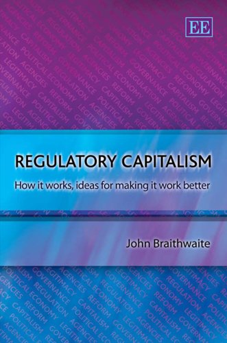 9781847200020: Regulatory Capitalism: How It Works, Ideas for Making It Work Better