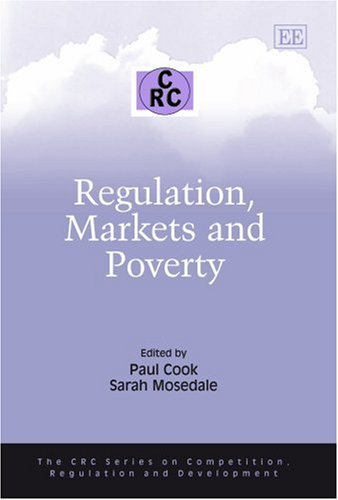Stock image for Regulation, Markets and Poverty (The CRC Series on Competition, Regulation and Development) for sale by WorldofBooks