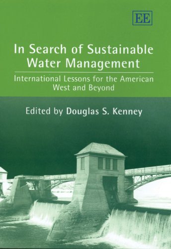 Beispielbild fr In Search of Sustainable Water Management: International Lessons for the American West and Beyond zum Verkauf von Irish Booksellers