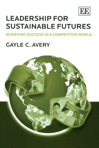 Imagen de archivo de Leadership for Sustainable Futures: Achieving Success in a Competitive World a la venta por medimops