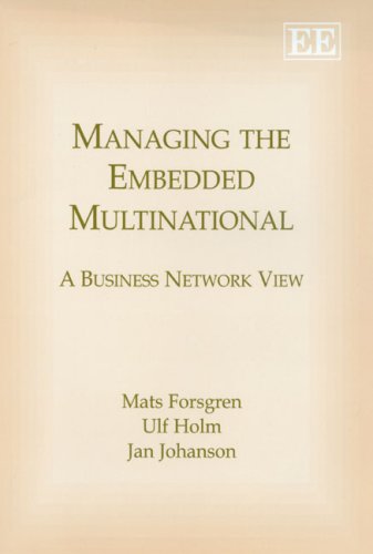 Stock image for Managing the Embedded Multinational: A Business Network View for sale by Phatpocket Limited